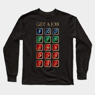 Get  a Job Long Sleeve T-Shirt